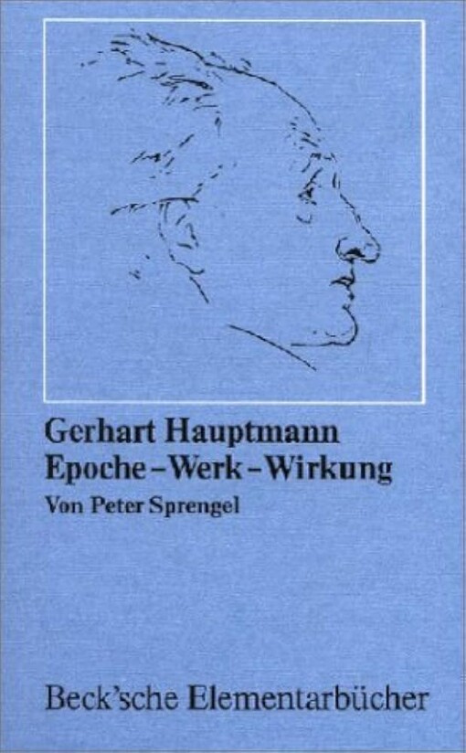 Gerhart Hauptmann :Epoche-Werk-Wirkung