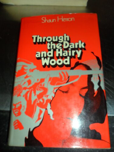 Through the dark and hairy wood
