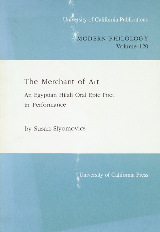 The merchant of art :an Egyptian Hilali oral epic poet in performance