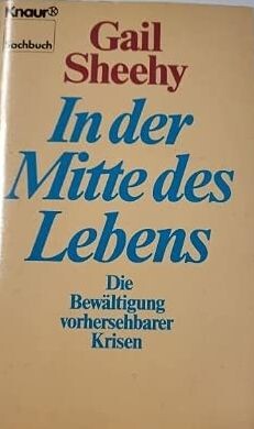 In der Mitte des Lebens :Die Bewältigung vorhersehbarer Krisen