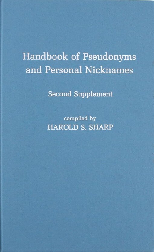 Handbook of pseudonyms and personal nicknames