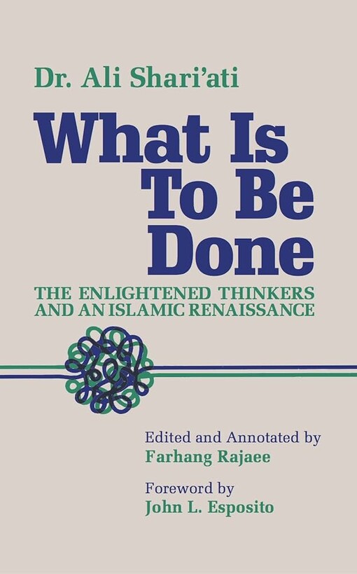 What is to be done: the Enlightened Thinkers and Islamic Renaissance