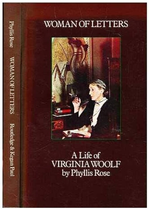 Woman of Letters :a Life of Virginia Woolf
