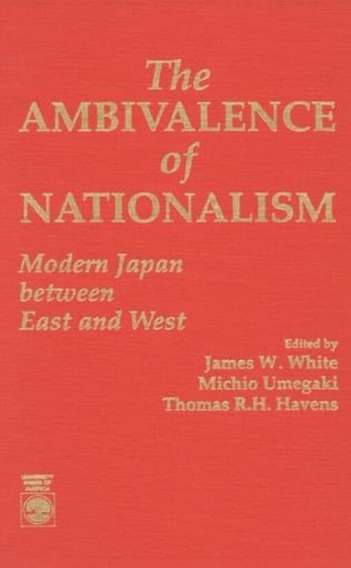 The ambivalence of nationalism :modern Japan between East and West