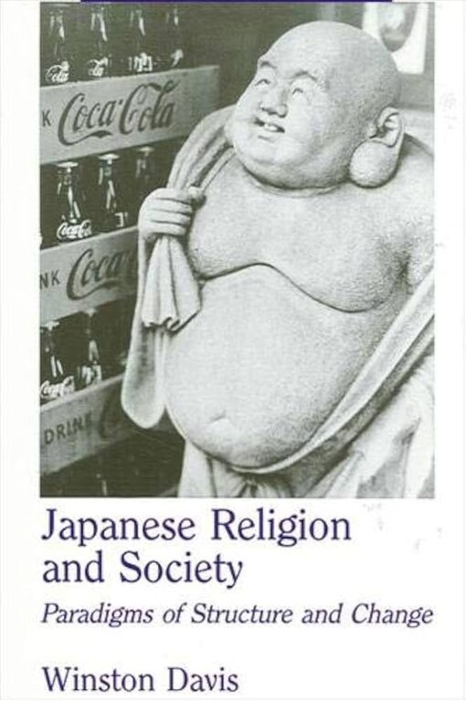 Japanese religion and society :paradigms of structure and change