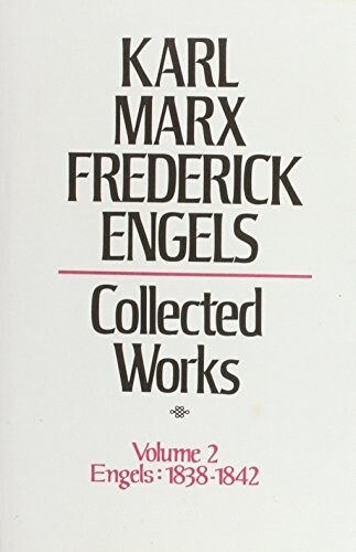 Collected works.Volume 2,Frederick Engels: 1838-42