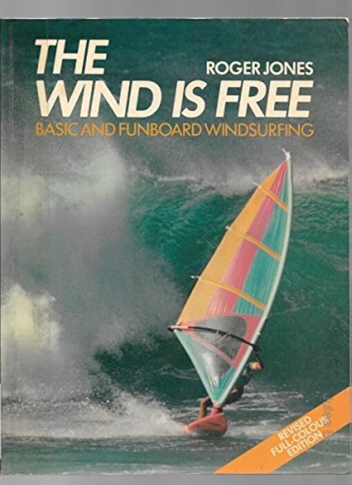 The wind is free :basic and funboard windsurfing