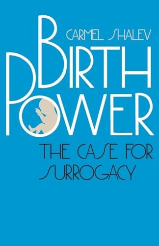 Birth Power :The Case for Surrogacy