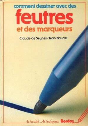 Comment dessiner avec des feutres et des marqueurs