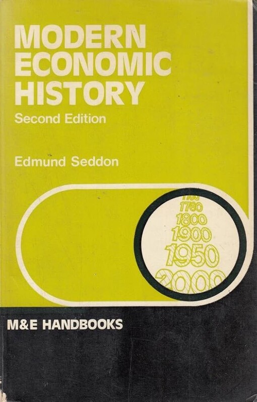 Modern economic history :british social and economic history since 1760