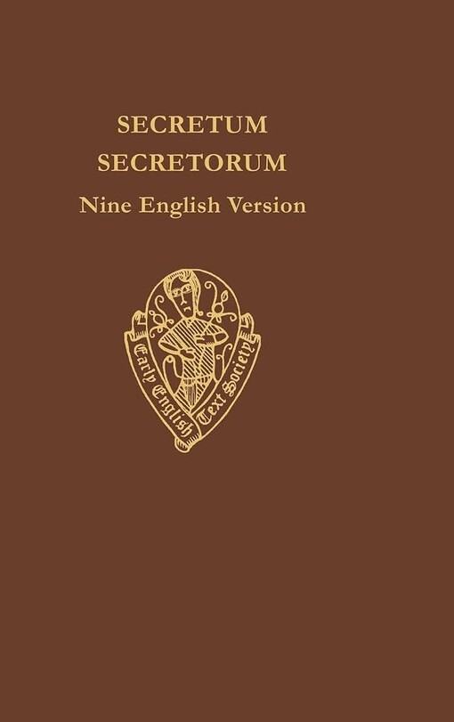 Secretum secretorum :nine English versions.Vol.1,Text