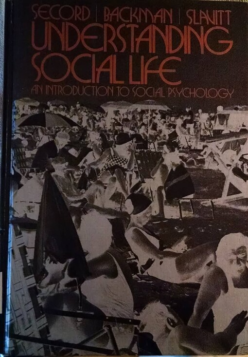 Understanding Social Life :An Introduction to Social Psychology