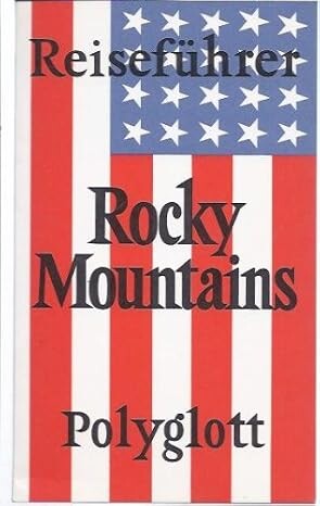 Rocky Mountains :von Montana bis New Mexico und Arizona