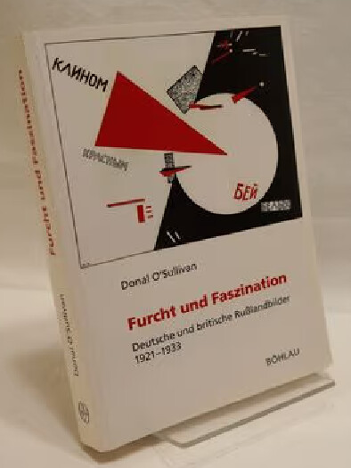 Furcht und Faszination :deutsche und britische Rußlandbilder 1921-1933