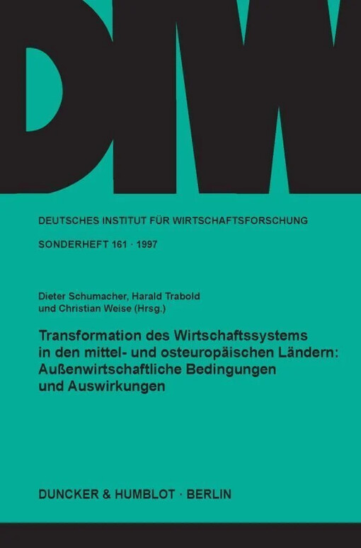 Transformation des Wirtschaftssystems in den mittel- und osteuropäischen Ländern: außenwirtschaftliche Bedingungen und Auswirkungen