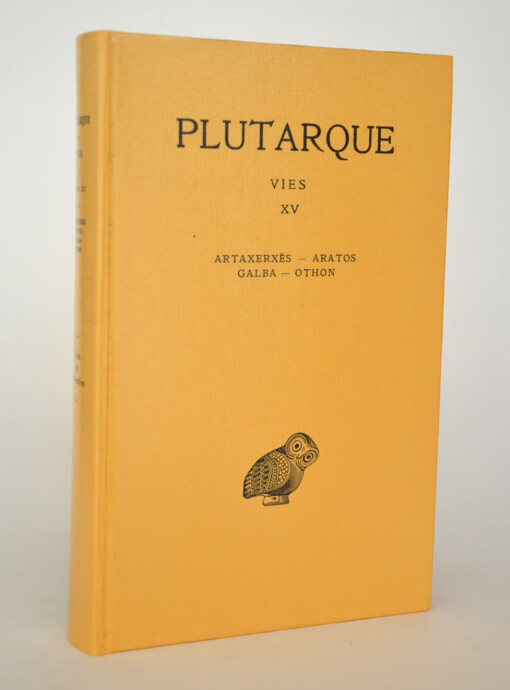 Vies.Tome 15,Artaxerxès - Aratos, Galba - Othon