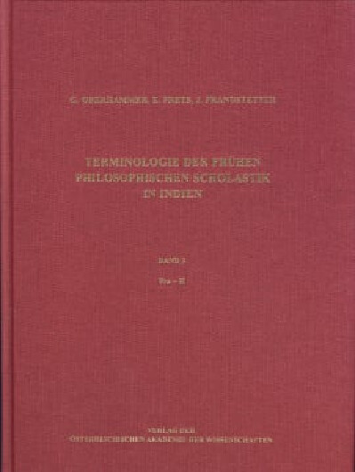 Terminologie der frühen philosophischen Scholastik in Indien :ein Begriffswörterbuch zur altindischen Dialektik, Erkenntnislehre und Methodologie.Bd. 3,Pra - H