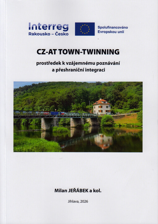 CZ-AT town-twinning : prostředek k vzájemnému poznávání a přeshraniční integraci : Jihlava, 2026