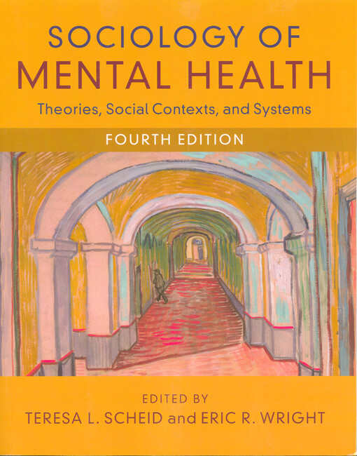 Sociology of mental health : theories, social contexts, and systems