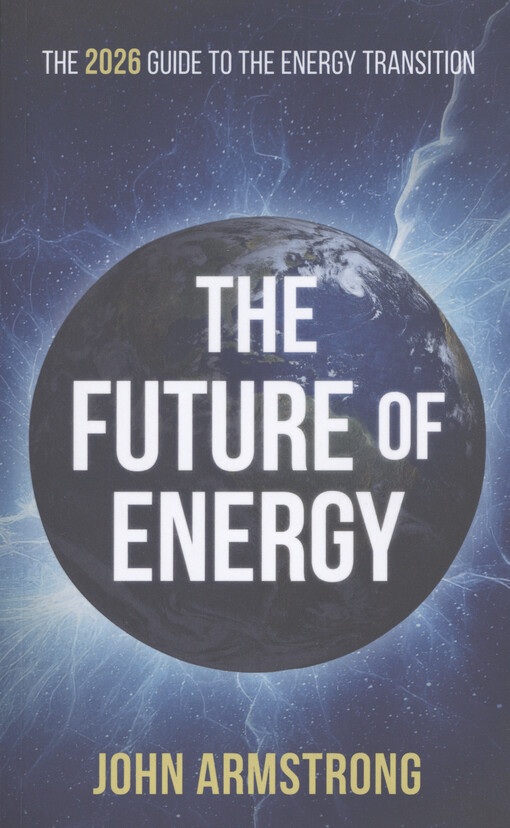 The future of energy : the 2026 guide to the energy transition