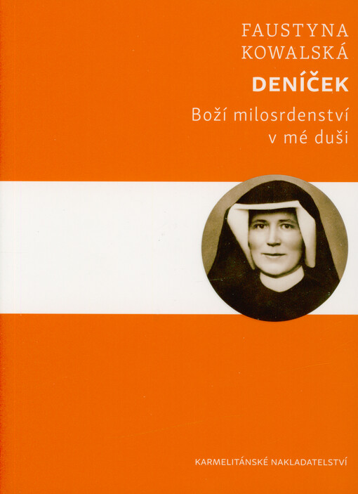 Deníček : Boží milosrdenství v mé duši