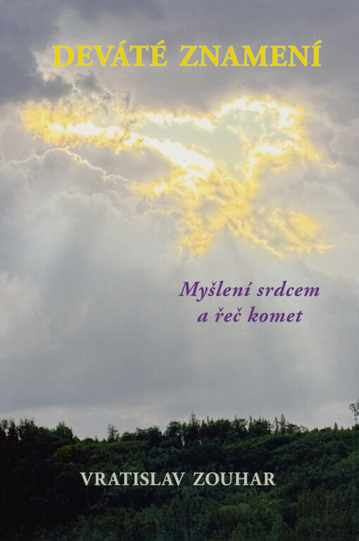 Deváté znamení : myšlení srdcem a řeč komet