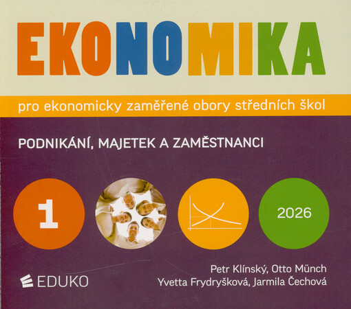 Ekonomika pro ekonomicky zaměřené obory středních škol. 1, Podnikání, majetek a zaměstnanci