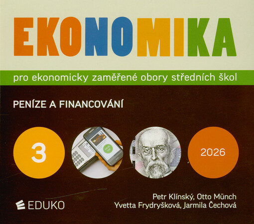 Ekonomika pro ekonomicky zaměřené obory středních škol. 3, Peníze a financování