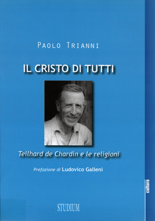 Il cristo di tutti : Teilhard de Chardin e le religioni