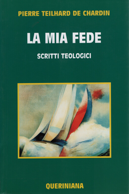 La mia fede : scritti teologici