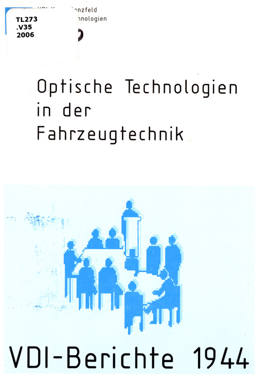 Optische Technologien in der Fahrzeugtechnik : Tagung Leonberg, 17. und 18. Mai 2006