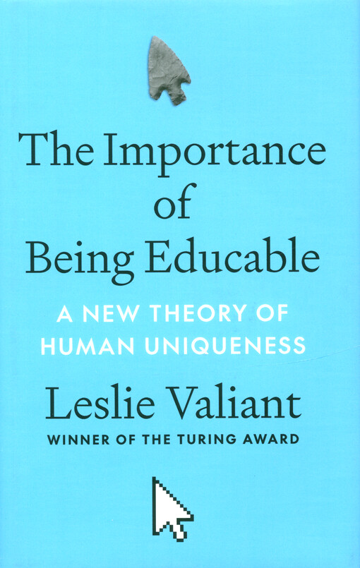 The importance of being educable : a new theory of human uniqueness