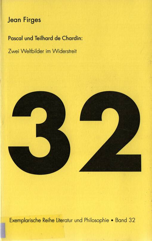 Blaise Pascal Teilhard de Chardin : zwei Weltbilder im Widerstreit