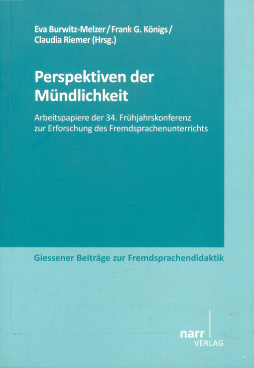 Perspektiven der Mündlichkeit : Arbeitspapiere der 34. Frühjahrskonferenz zur Erforschung des Fremdsprachenunterrichts