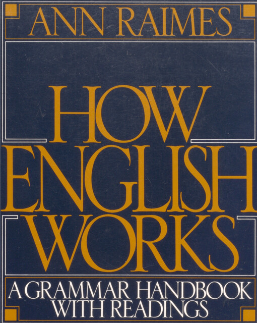 How English works : a grammar handbook with readings
