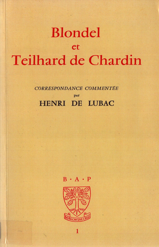 Blondel et Teilhard de Chardin : correspondance commentée