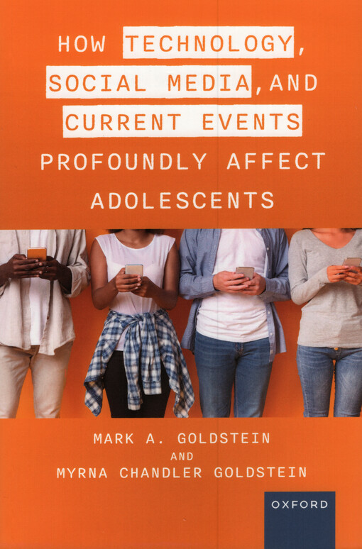 How technology, social media, and current events profoundly affect adolescents