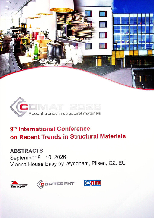 COMAT 2026 : recent trends in structural materials : 9th International Conference on Recent Trends in Structural Materials : abstracts : September 8-10, 2022, Vienna House Easy by Wyndham, Pilsen, Czech Republic, EU