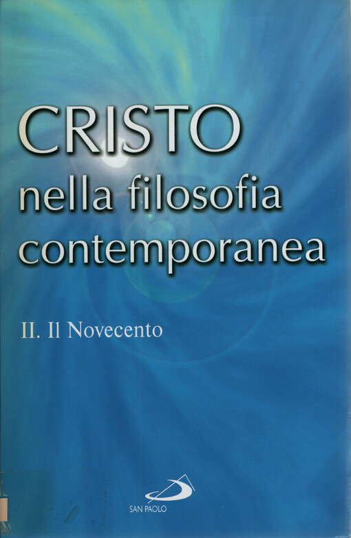 Cristo nella filosofia contemporanea. II, Il Novecento