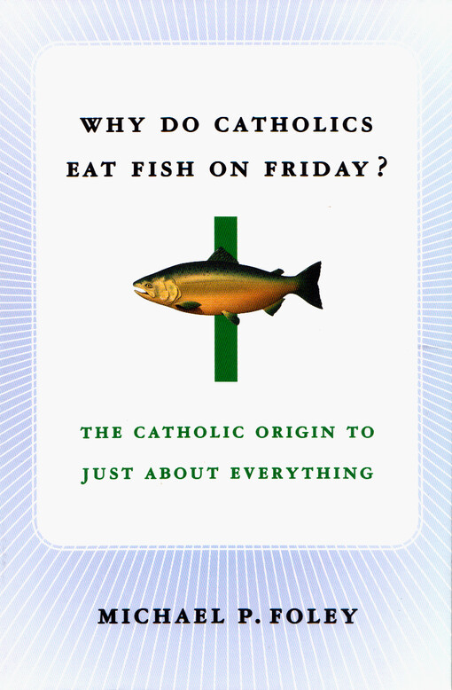 Why do Catholics eat fish on Friday?