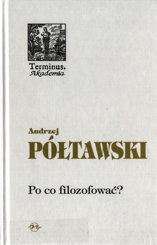 Po co filozofować? : Ingarden - Wojtyła - skąd i dokąd?