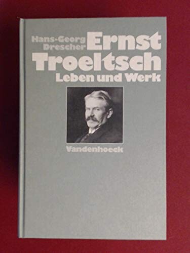 Ernst Troeltsch :Leben und Werk