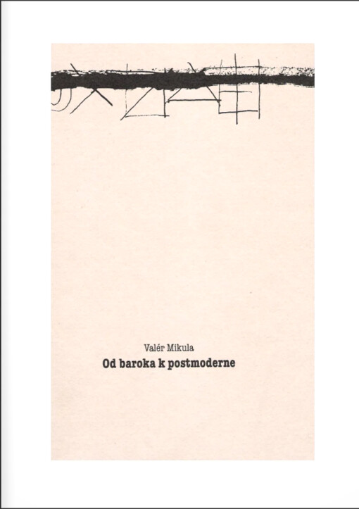 Od baroka k postmoderne :interpretačné sondy do slovenskej literatúry