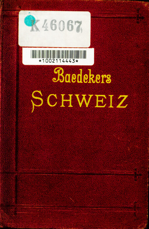 Die Schweiz nebst den angrenzenden Teilen von Oberitalien, Savoyen und Tirol : Handbuch für Reisende