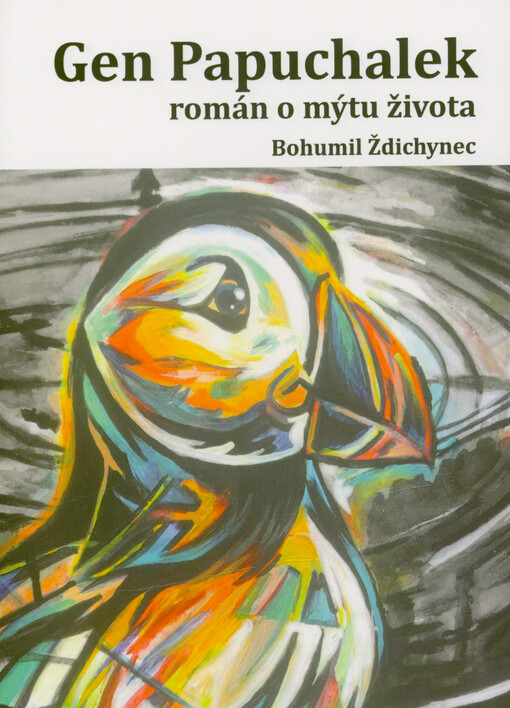 Gen Papuchalek : román o mýtu života