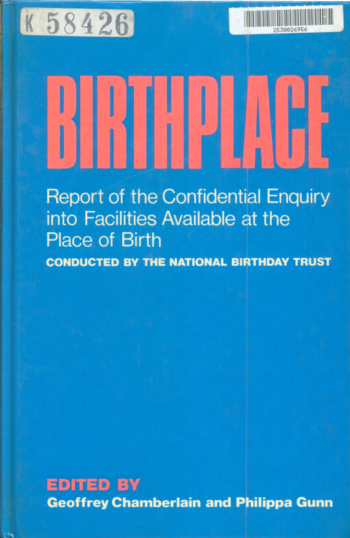 Birthplace : report of the confidiental enquiry into facilities available at the Place of Birth