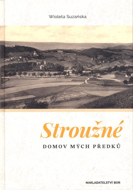 Stroužné : domov mých předků