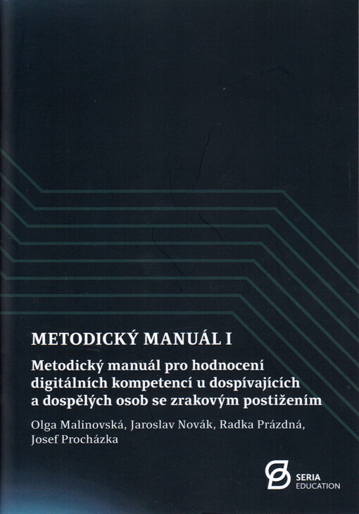 Metodický manuál pro hodnocení digitálních kompetencí u dospívajících a dospělých osob se zrakovým postižením