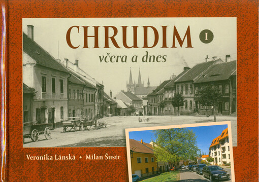 Chrudim včera a dnes