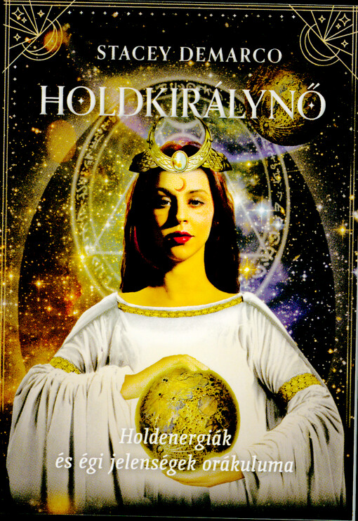 Holdkirálynő : holdenergiák és égi jelenségek orákuluma